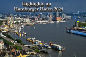 Highlights Im Hamburger Hafen 2024 SylentPressImages HafenNewsHamburg   Highlights 2024 300x200 